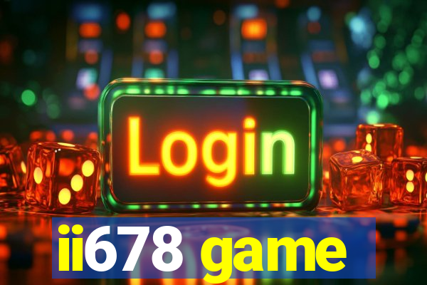 ii678 game